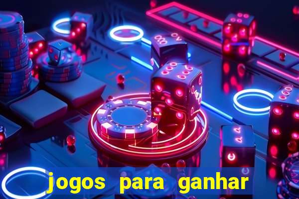 jogos para ganhar dinheiro de verdade sem precisar depositar